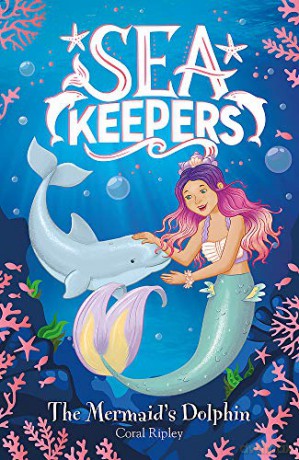 The Mermaid's Dolphin: Book 1 (Sea Keepers) - Coral Ripley [KSIĄŻKA]