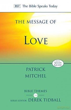 The Message of Love: The Only Thing That Counts (The Bible Speaks Today Themes) - Dr Patrick Mitchel [KSIĄŻKA]
