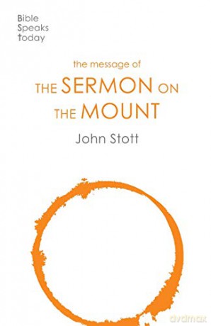 The Message of the Sermon on the Mount: Christian Counter-Culture (The Bible Speaks Today New Testament) - John Stott [KSIĄŻKA]