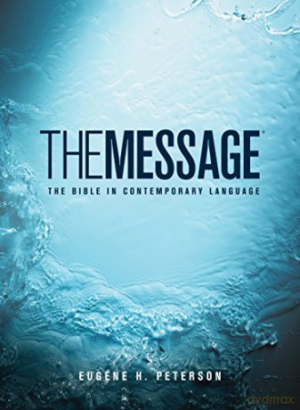 The Message: the Bible in Contemporary Language - Eugene H. Peterson [KSIĄŻKA]