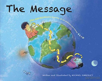 The Message: The Extraordinary Journey of an Ordinary Text Message - Michael Emberley [KSIĄŻKA]