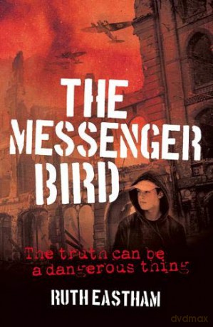 The Messenger Bird: The truth can be a dangerous thing - Ruth Eastham [KSIĄŻKA]