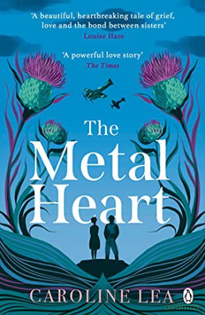 The Metal Heart: The beautiful and atmospheric story of freedom and love that will grip your heart - Caroline Lea [KSIĄŻKA]
