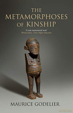 The Metamorphoses of Kinship - Maurice Godelier [KSIĄŻKA]