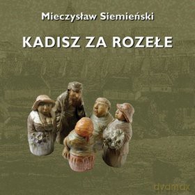 Kadisz za Rozełe - Mieczysław Siemieński [KSIĄŻKA]