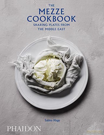 The Mezze Cookbook: Sharing Plates from the Middle East - Salma Hage [KSIĄŻKA]