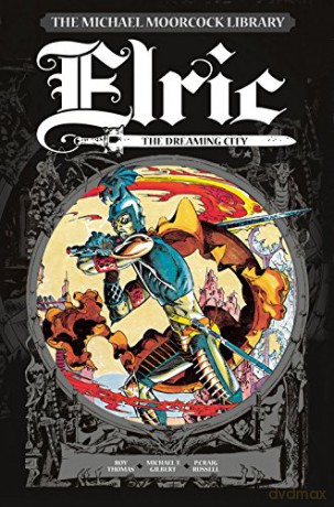 The Michael Moorcock Library - Elric, Vol.3: The Dreaming City - Roy Thomas [KSIĄŻKA]