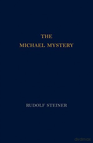 The Michael Mystery: (cw 26) - Dr Rudolf Steiner [KSIĄŻKA]