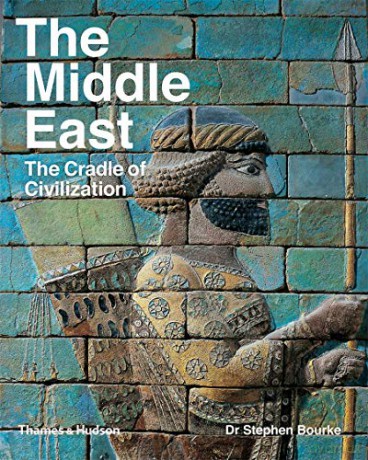 The Middle East: The Cradle of Civilization - Dr Stephen Bourke [KSIĄŻKA]