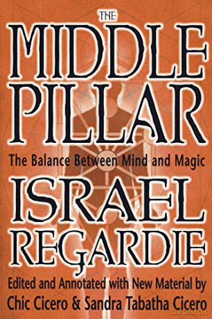 The Middle Pillar: The Balance Between Mind and Magic - Israel Regardie [KSIĄŻKA]