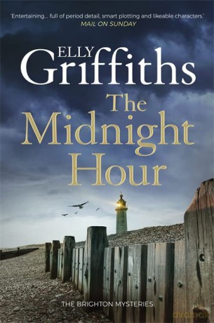 The Midnight Hour: The Brighton Mysteries 6 - Elly Griffiths [KSIĄŻKA]