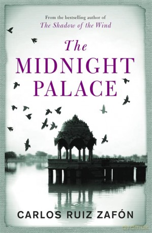 The Midnight Palace: Carlos Ruiz Zafon - Carlos Ruiz Zafon [KSIĄŻKA]