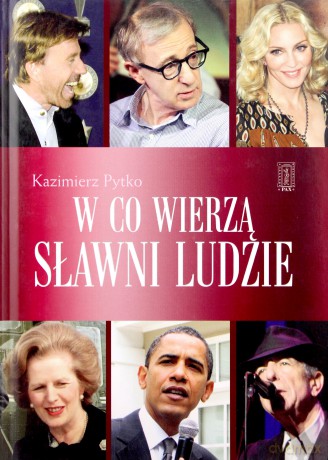 W co wierzą sławni ludzie - Kazimierz Pytko [KSIĄŻKA]