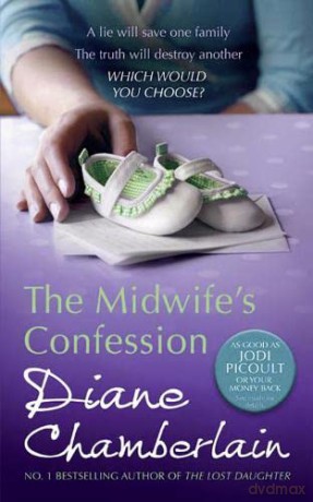 The Midwife's Confession: The emotional and gripping family drama for fans of Jodi Picoult - Diane Chamberlain [KSIĄŻKA]
