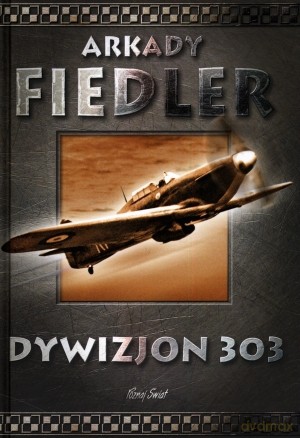 Dywizjon 303 (opr. twarda) - Arkady Fiedler [KSIĄŻKA]