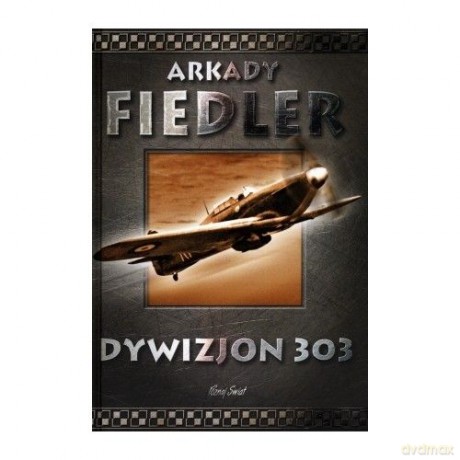 Dywizjon 303 (opr. twarda) - Arkady Fiedler [KSIĄŻKA]