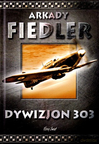 Dywizjon 303 (opr. twarda) - Arkady Fiedler [KSIĄŻKA]