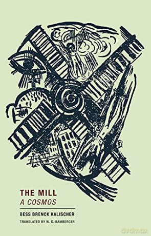 The Mill: A Cosmos - Bess Brenck Kalischer [KSIĄŻKA]