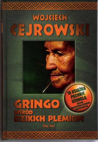Gringo wsród dzikich... - zapach  - Wojciech Cejrowski [KSIĄŻKA]