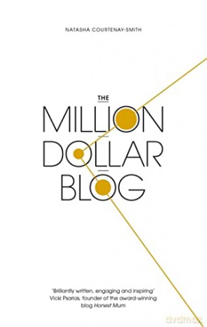 The Million Dollar Blog - Natasha Courtenay-Smith [KSIĄŻKA]