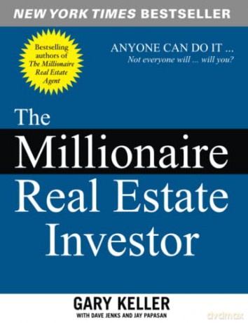 The Millionaire Real Estate Investor: Anyone Can Do It--Not Everyone Will - Gary Keller [KSIĄŻKA]