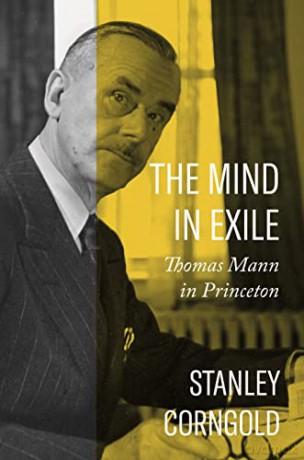 The Mind in Exile: Thomas Mann in Princeton - Corngold [KSIĄŻKA]