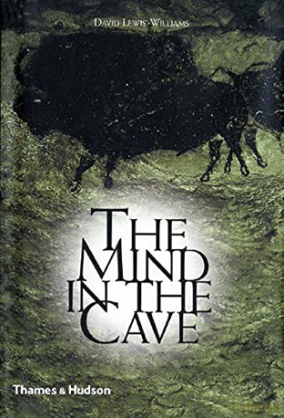 The Mind in the Cave: Consciousness and the Origins of Art - David Lewis-Williams [KSIĄŻKA]