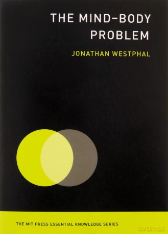 The Mind-Body Problem (MIT Press Essential Knowledge series) - Jonathan Westphal [KSIĄŻKA]