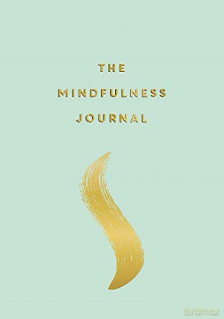 The Mindfulness Journal: Tips and Exercises to Help You Find Peace in Every Day - Anna Barnes [KSIĄŻKA]