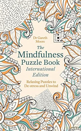 The Mindfulness Puzzle Book International Edition: Relaxing Puzzles to De-stress and Unwind - Dr Gareth Moore [KSIĄŻKA]