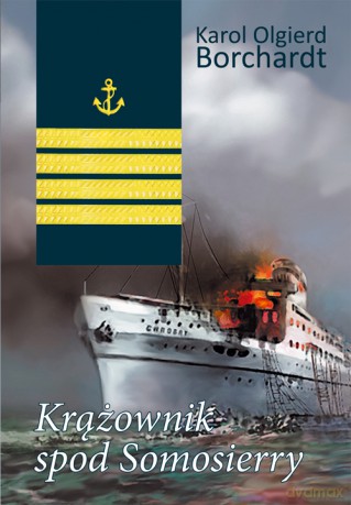 Krążownik spod Samosierry - Karol Olgierd Borchardt [KSIĄŻKA]