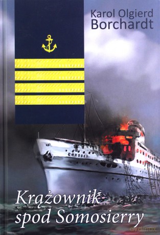 Krążownik spod Samosierry - Karol Olgierd Borchardt [KSIĄŻKA]