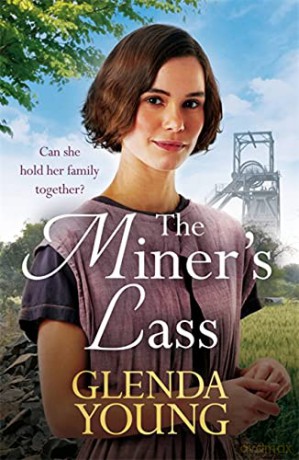 The Miner's Lass: A compelling saga of love, sacrifice and powerful family bonds - Glenda Young [KSIĄŻKA]
