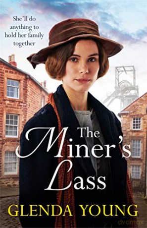 The Miner's Lass: A compelling saga of love, sacrifice and powerful family bonds - Glenda Young [KSIĄŻKA]