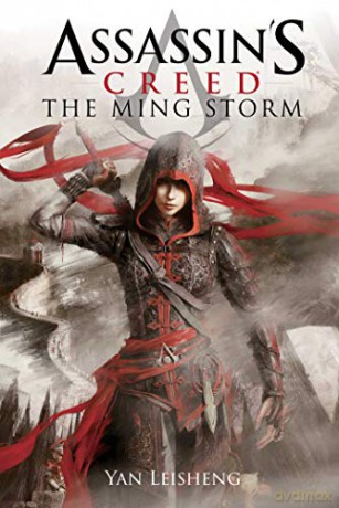 The Ming Storm: An Assassin's Creed Novel - Yan Leisheng [KSIĄŻKA]
