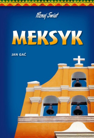 Meksyk  - Jan Gać [KSIĄŻKA]