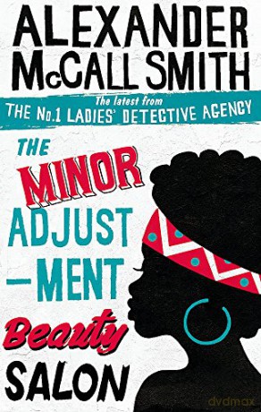 The Minor Adjustment Beauty Salon: 14 (No. 1 Ladies' Detective Agency) Book 14: The No. 1 Ladies' Detective Agency, Book 14 - Alexander McCall Smith [KSIĄŻKA]