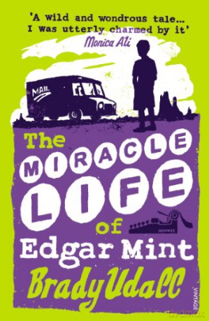 The Miracle Life Of Edgar Mint - Brady Udall [KSIĄŻKA]