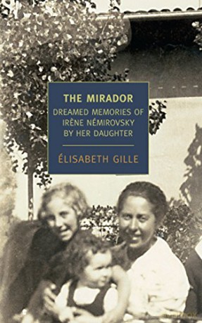 The Mirador: Dreamed Memories of Irene Nemirovsky by her Daughter (New York Review Books Classics) - Elisabeth Gille [KSIĄŻKA]