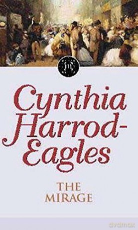 The Mirage: The Morland Dynasty, Book 22 - Cynthia Harrod-Eagles [KSIĄŻKA]