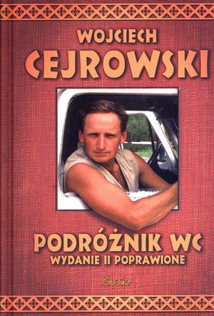 Podróżnik WC wyd. II - Wojciech Cejrowski [KSIĄŻKA]