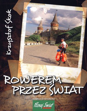 Rowerem przez Świat - Krzysztof Skok [KSIĄŻKA]