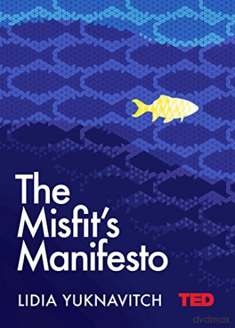 The Misfit's Manifesto (TED 2) - Lidia Yuknavitch [KSIĄŻKA]