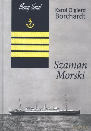 Szaman morski - Karol Olgierd Borchardt [KSIĄŻKA]