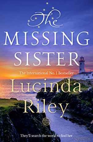 The Missing Sister: Lucinda Riley (The Seven Sisters, 7) - Lucinda Riley [KSIĄŻKA]