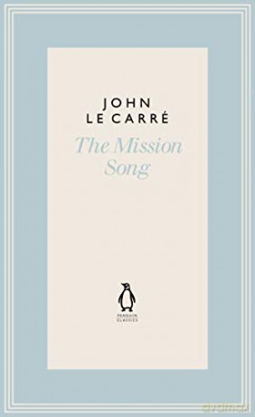 The Mission Song (The Penguin John le Carré Hardback Collection) - John le Carré [KSIĄŻKA]