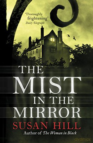 The Mist in the Mirror - Susan Hill [KSIĄŻKA]