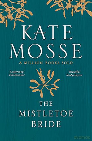The Mistletoe Bride and Other Haunting Tales - Kate Mosse [KSIĄŻKA]