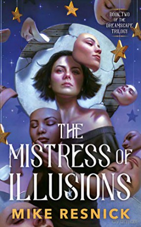 The Mistress of Illusions: 2 (Dreamscape Trilogy) - Mike Resnick [KSIĄŻKA]