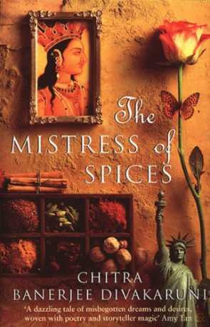 The Mistress Of Spices: Shortlisted for the Women's Prize - Chitra Divakaruni [KSIĄŻKA]